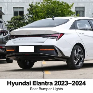 Hyundai Elantra 2023–2024 Rear Bumper Lights