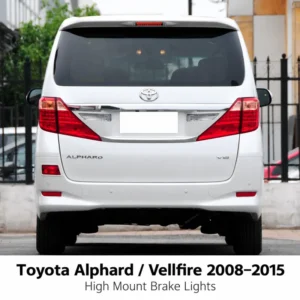 Toyota Alphard / Vellfire 2008–2015 High Mount Brake Lights