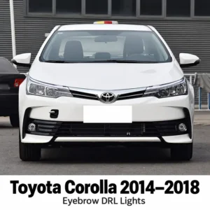 Toyota Corolla 2014–2018 Eyebrow DRL Lights