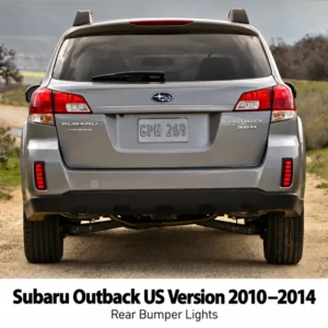 Subaru Outback US Version 2010–2014 Rear Bumper Lights